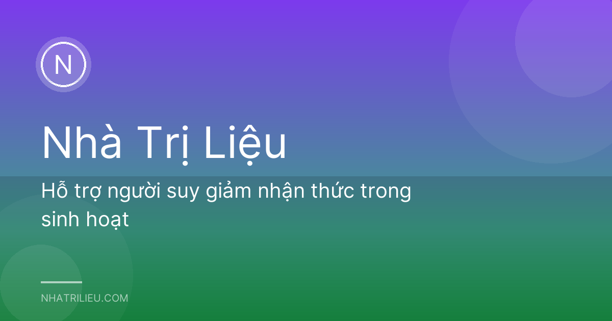 Hỗ trợ người suy giảm nhận thức trong sinh hoạt
