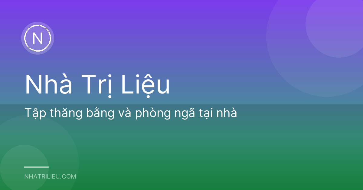 Tập thăng bằng và phòng ngã tại nhà