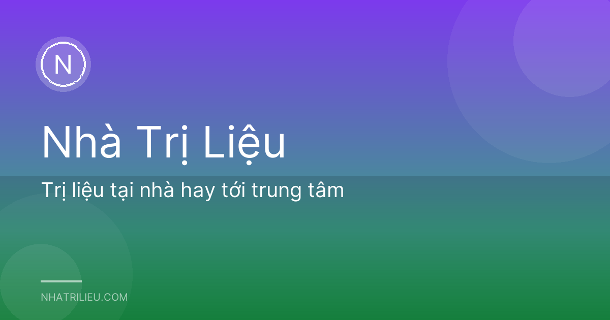 Trị liệu tại nhà hay tới trung tâm